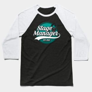 Stage Manager Est. 2022 Baseball T-Shirt